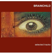 Brainchild - Selected Tracks