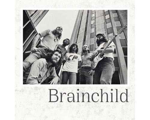 Brainchild - Brainchild Brainchild - Brainchild