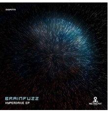 Brainfuzz - Hyperdrive EP