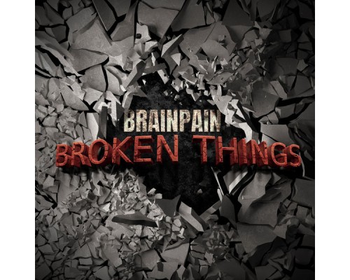 Brainpain - BROKEN THINGS (Original Mix)