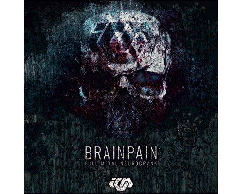 Brainpain - Full Metal Neurocrank