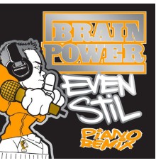 Brainpower - Even Stil