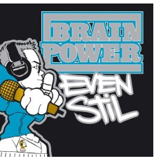 Brainpower - Even Stil