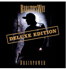 Brainpower - Barlito's Way (Deluxe Edition)