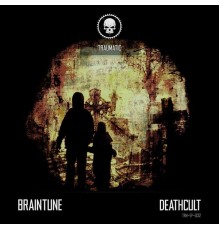 Braintune - Deathcult