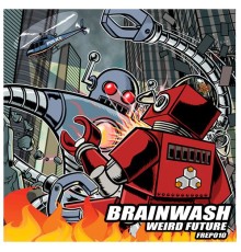 Brainwash - Weird Future