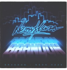 Brandon - Neon Haze