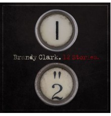 Brandy Clark - 12 Stories