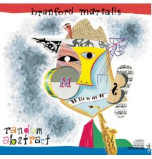 Branford Marsalis - Random Abstract