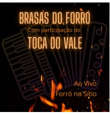 Brasas do Forró featuring Toca do Vale - Forró no Sítio (Ao Vivo)