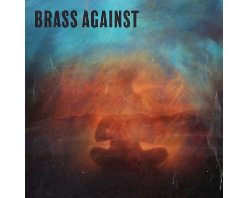 Brass Against - Brass Against