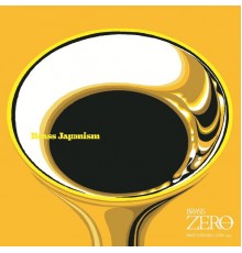 Brass Ensemble Zero Tokyo - Brass Japonism