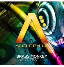 Brass Monkey - Next Test