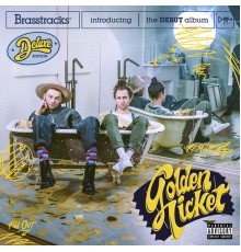 Brasstracks - Golden Ticket (Deluxe Edition)