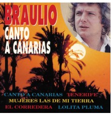 Braulio - Canto a Canarias