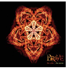 Brave - The Calm / The Storm