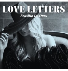 Brazilia De Ouro - Love Letters