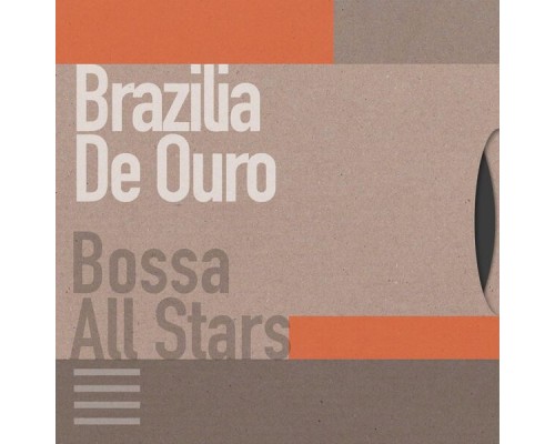 Brazilia De Ouro - Bossa All Stars