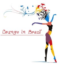 Brazilian Lounge Project - Lounge in Brazil - The Brazilian Sound of Bossa Nova and Chillout Music