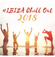 Brazilian Lounge Project, Chillout, Ibiza Dance Party - #IBIZA Chill Out 2018