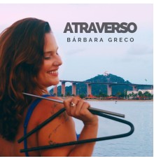 Bárbara Greco - Atraverso