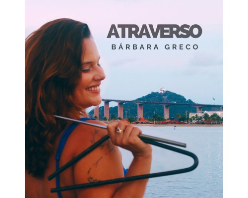 Bárbara Greco - Atraverso