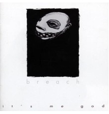 Breach - It's Me God