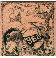 Bread & Roses - Deep River Day