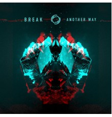 Break - Another Way