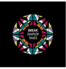 Break - Simpler Times (Original Mix)