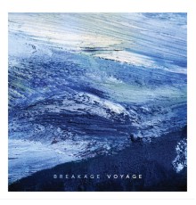 Breakage - Voyage