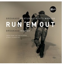 Breakage - Run 'Em Out / Higher