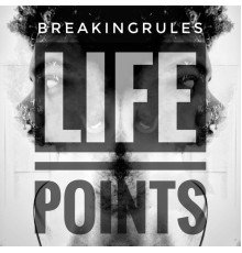 BreakingRules - Life Points