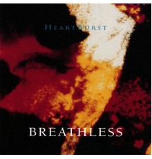 Breathless - Heartburst