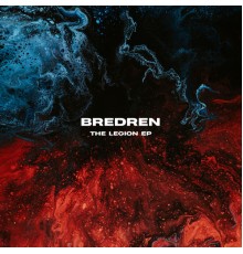 Bredren - The Legion EP