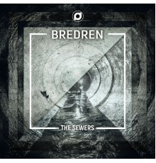 Bredren - The Sewers / Backlash