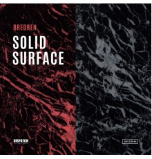 Bredren - Solid Surface EP