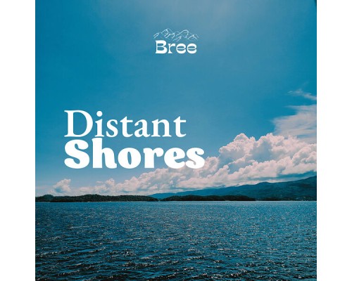 Bree - Distant Shores