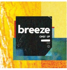 Breeze - Only Up