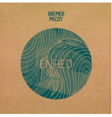 Bremer/McCoy - Enhed