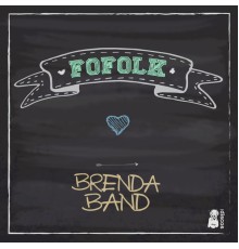 Brenda Band - Fofolk