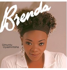 Brenda Fassie - Umuntu Uyashintsha