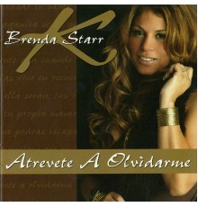 Brenda K Starr - Atrevete a Olvidarme