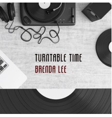 Brenda Lee - Turntable Time