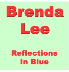 Brenda Lee - Reflections In Blue