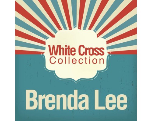 Brenda Lee - White Cross Collection