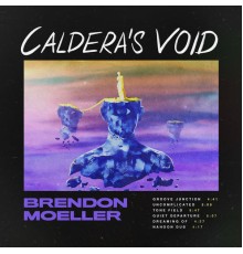 Brendon Moeller - Caldera's Void