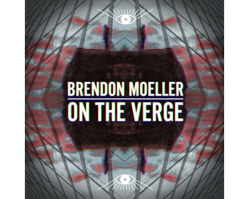 Brendon Moeller - On The Verge