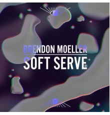 Brendon Moeller - Soft Serve