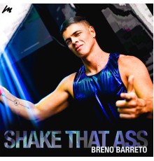 Breno Barreto - Shake That Ass